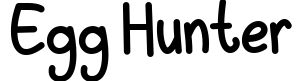 Egg Hunter