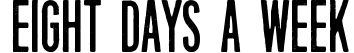 Eight Days A Week