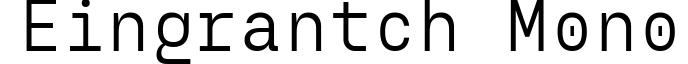 Eingrantch Mono