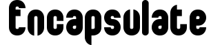 Encapsulate