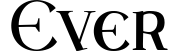 Ever