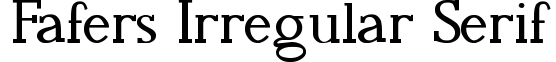 Fafers Irregular Serif