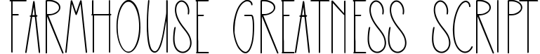 Farmhouse Greatness Script