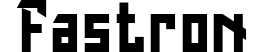 Fastron