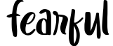 Fearful