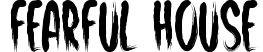 Fearful House