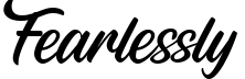 Fearlessly