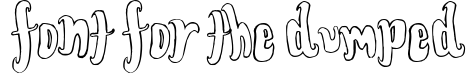 Font for the dumped