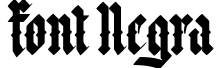 Font Negra