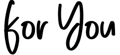 For You