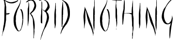 Forbid Nothing