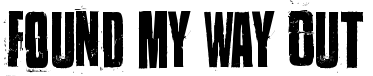 Found my way out