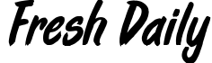 Fresh Daily