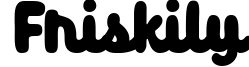 Friskily