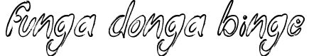 Funga Donga Binge