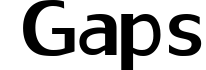 Gaps
