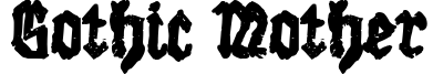 Gothic Mother