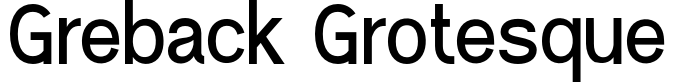 Greback Grotesque