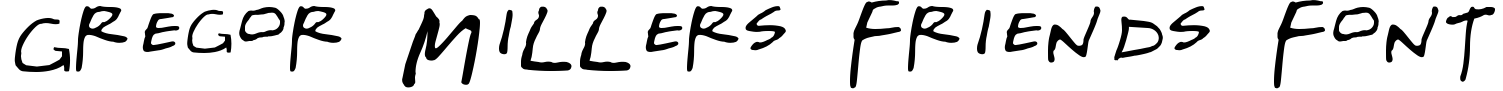 Gregor Miller's Friends Font