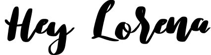 Hey Lorena