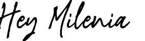 Hey Milenia