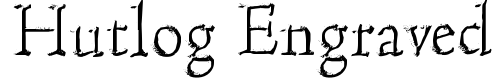 Hutlog Engraved