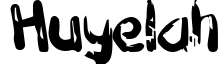 Huyelah