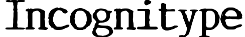 Incognitype