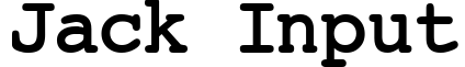 Jack Input
