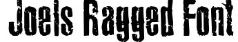Joels Ragged Font