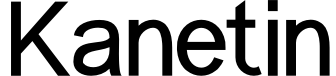 Kanetin