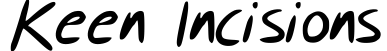 Keen Incisions