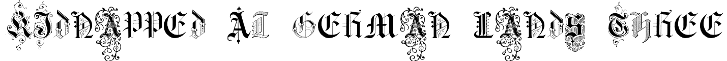 Kidnapped at German Lands Three