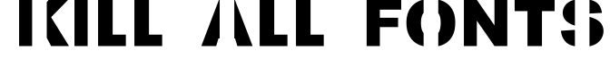 Kill All Fonts