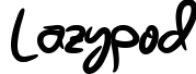Lazypod