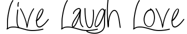 Live Laugh Love