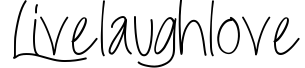 Live*laugh*Love