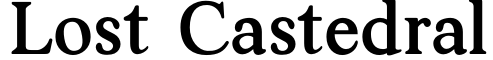 Lost Castedral