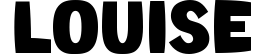 LOUISE