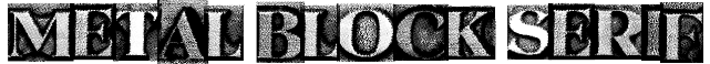 Metal Block Serif