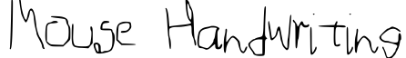 Mouse Handwriting