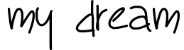 My Dream