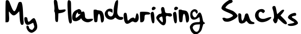My Handwriting Sucks