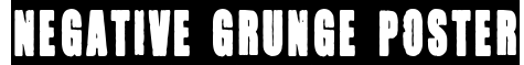 Negative Grunge Poster