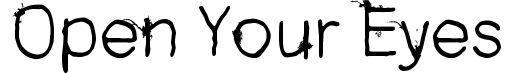 Open your eyes