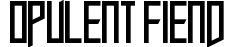 Opulent Fiend