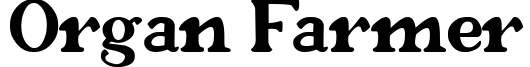 Organ Farmer