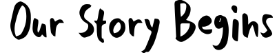 Our Story Begins