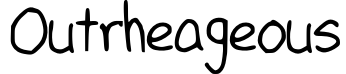 Outrheageous