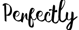 Perfectly
